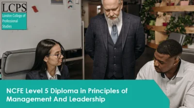NCFE Level 5 Diploma in Principles Of Management And Leadership