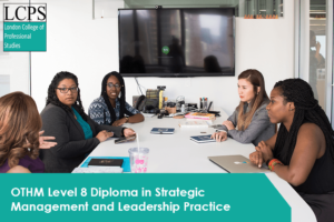 OTHM Level 8 Diploma in Strategic Management and Leadership Practice