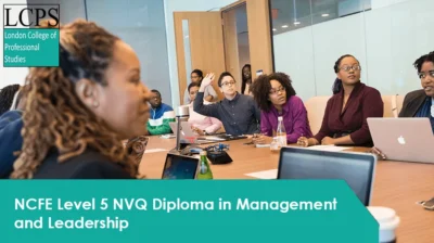 NCFE Level 5 NVQ Diploma in Management and Leadership