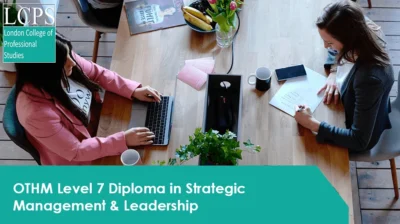 OTHM Level 7 Diploma Strategic Management & Leadership