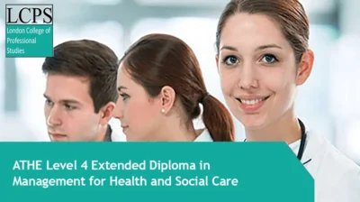 ATHE Level 4 Extended Diploma in Management for Health and Social Care