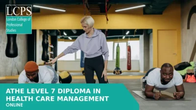 ATHE Level 7 Diploma in Health Care Management