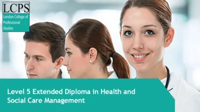 Level 5 Extended Diploma in Health and Social Care Management