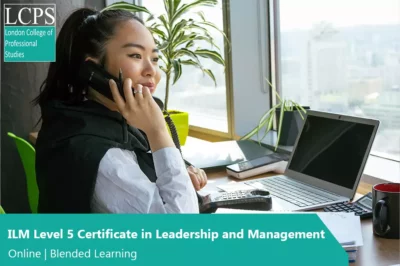 ILM Level 5 Certificate in Leadership and Management