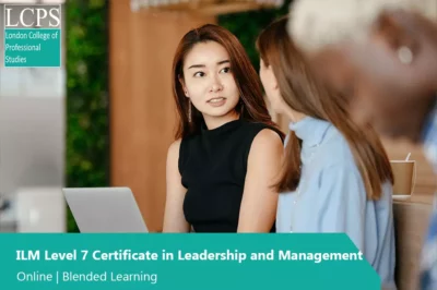 ILM Level 7 Certificate in Leadership and Management