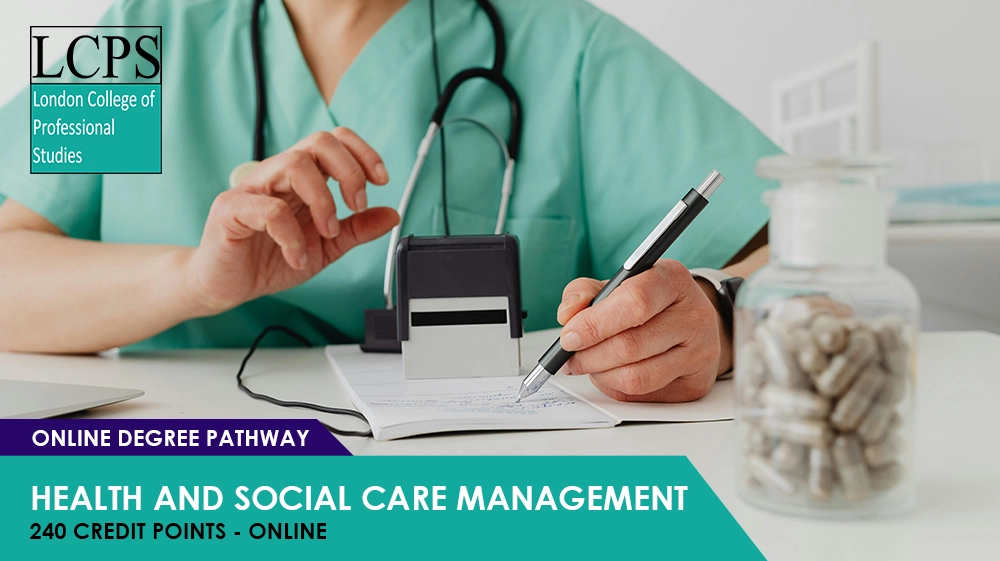 Health and Social Care Management – Online Degree Pathway (240 Credits)