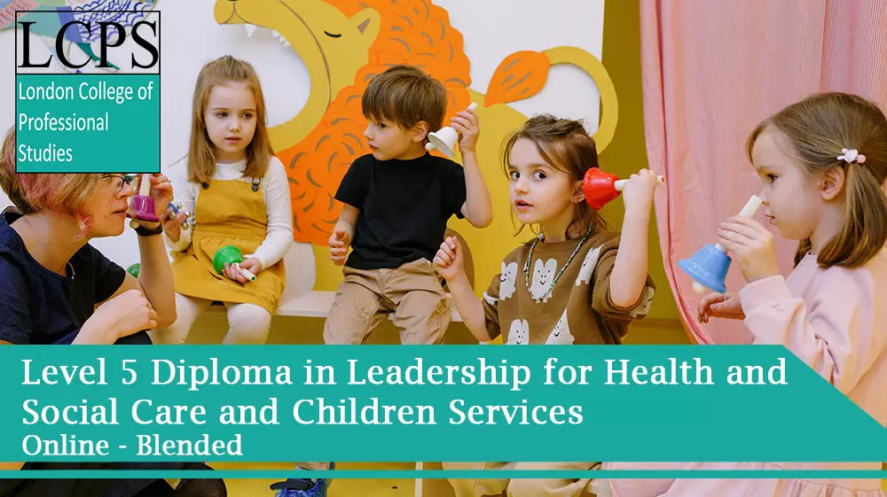 NCFE CACHE Level 5 Diploma in Leadership for Health and Social Care and Children and Young People's Services (England) (Children and Young People's Management)