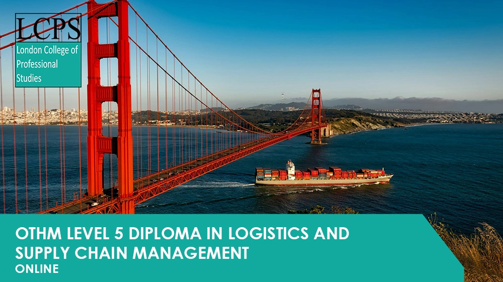 OTHM Level 5 Diploma in Logistics and Supply Chain Management