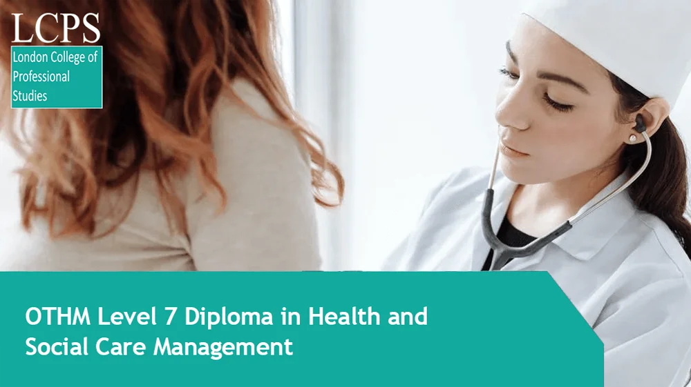 OTHM Level 7 Diploma in Health and Social Care Management