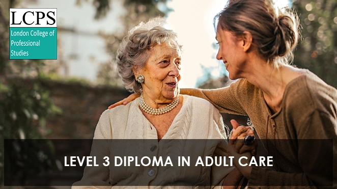 Level 3 Diploma in Adult Care